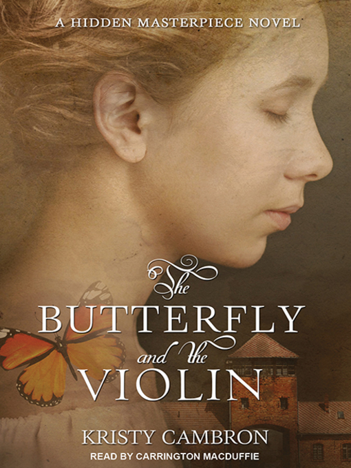 Title details for The Butterfly and the Violin by Kristy Cambron - Available